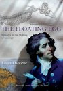 The Floating Egg Episodes in the Making of Geology