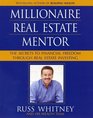Millionaire Real Estate Mentor  Investing in Real Estate A Comprehensive and Detailed Guide to Financial Freedom for Everyone