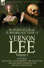The Collected Supernatural and Weird Fiction of Vernon Lee Volume 2Including One Novel Louis Norbert One Novelette and Nine Short Stories of the