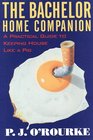 The Bachelor Home Companion A Practical Guide to Keeping House Like a Pig