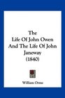 The Life Of John Owen And The Life Of John Janeway
