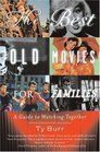 The Best Old Movies for Families A Guide to Watching Together