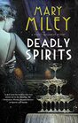 Deadly Spirits (A Mystic's Accomplice mystery, 3)