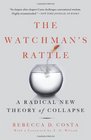 The Watchman's Rattle A Radical New Theory of Collapse