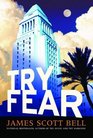 Try Fear (Ty Buchanan, Bk 3)