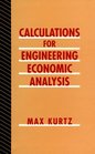 Calculations for Engineering Economic Analysis