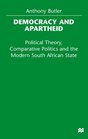 Democracy and Apartheid  Political Theory Comparative Politics and the Modern South African State