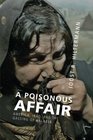 A Poisonous Affair America Iraq and the Gassing of Halabja
