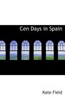 Cen Days in Spain