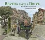 Bertha Takes a Drive How the Benz Automobile Changed the World