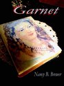 Garnet by Nancy B Brewer
