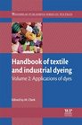 Handbook of Textile and Industrial Dyeing Volume 2 Applications of dyes
