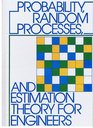 Probability Random Processes and Estimation Theory for Engineers