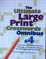 The Ultimate Large Print Crosswords Omnibus 4