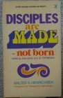 Disciples Are Made  Not Born