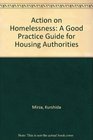 Action on Homelessness A Good Practice Guide for Housing Authorities