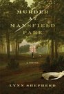 Murder at Mansfield Park A Novel