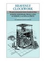 Heavenly Clockwork The Great Astronomical Clocks of Medieval China