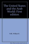The United States and the Arab World First edition