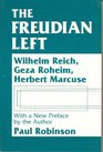 The Freudian Left Wilhelm Reich Geza Roheim Herbert Marcuse
