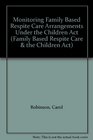 Monitoring Family Based Respite Care Arrangements Under the Children Act
