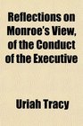 Reflections on Monroe's View of the Conduct of the Executive