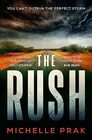 The Rush: A Novel