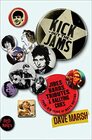 Kick Out the Jams Jibes Barbs Tributes and Rallying Cries from 35 Years of Music Writing