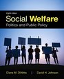 Social Welfare Politics and Public Policy with Enhanced Pearson eText  Access Card Package