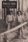 Nameless Towns Texas Sawmill Communities 18801942