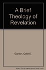 Brief Theology of Revelation The 1993 Warfield Lectures
