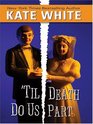 Til Death Do Us Part  (Bailey Weggans, Bk 3) (Large Print )