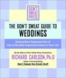 The Don't Sweat Guide to Weddings: Getting More Enjoyment Out of One of the Most Important Events in Your Life