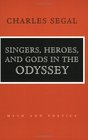 Singers Heroes and Gods in the Odyssey