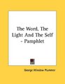 The Word The Light And The Self  Pamphlet