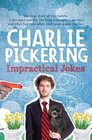 Charlie Pickering: Impractical Jokes
