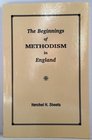 The Beginnings of Methodism in England