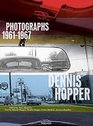 Dennis Hopper Photographs 19611967