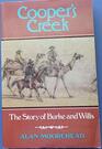 Cooper's Creek The Story of Burke and Willis