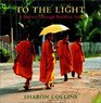 To the Light A Journey Through Buddhist Asia