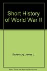 Short History of World War II