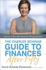 The Charles Schwab Guide to Finances After Fifty Answers to Your Most Important Money Questions