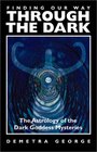 Finding Our Way Through the Dark The Astrology of the Dark Goddess Mysteries