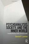 Psychoanalysis Society and the Inner World Embedded Meaning in Politics and Social Conflict