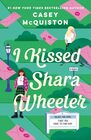 I Kissed Shara Wheeler A Novel