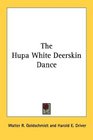 The Hupa White Deerskin Dance