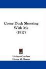 Come Duck Shooting With Me