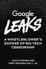 Google Leaks A Whistleblower's Expos of Big Tech Censorship