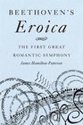 Beethoven's Eroica The First Great Romantic Symphony