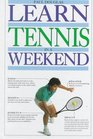 Learn Tennis in a Weekend